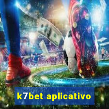 k7bet aplicativo